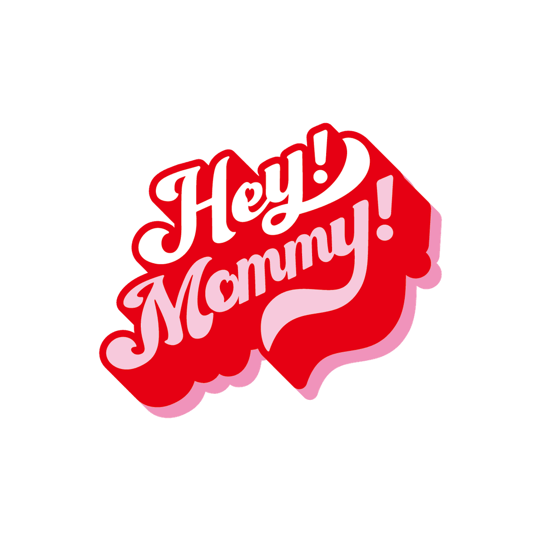 Hey!Mommy!